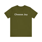 Load image into Gallery viewer, Choose Joy T-Shirt
