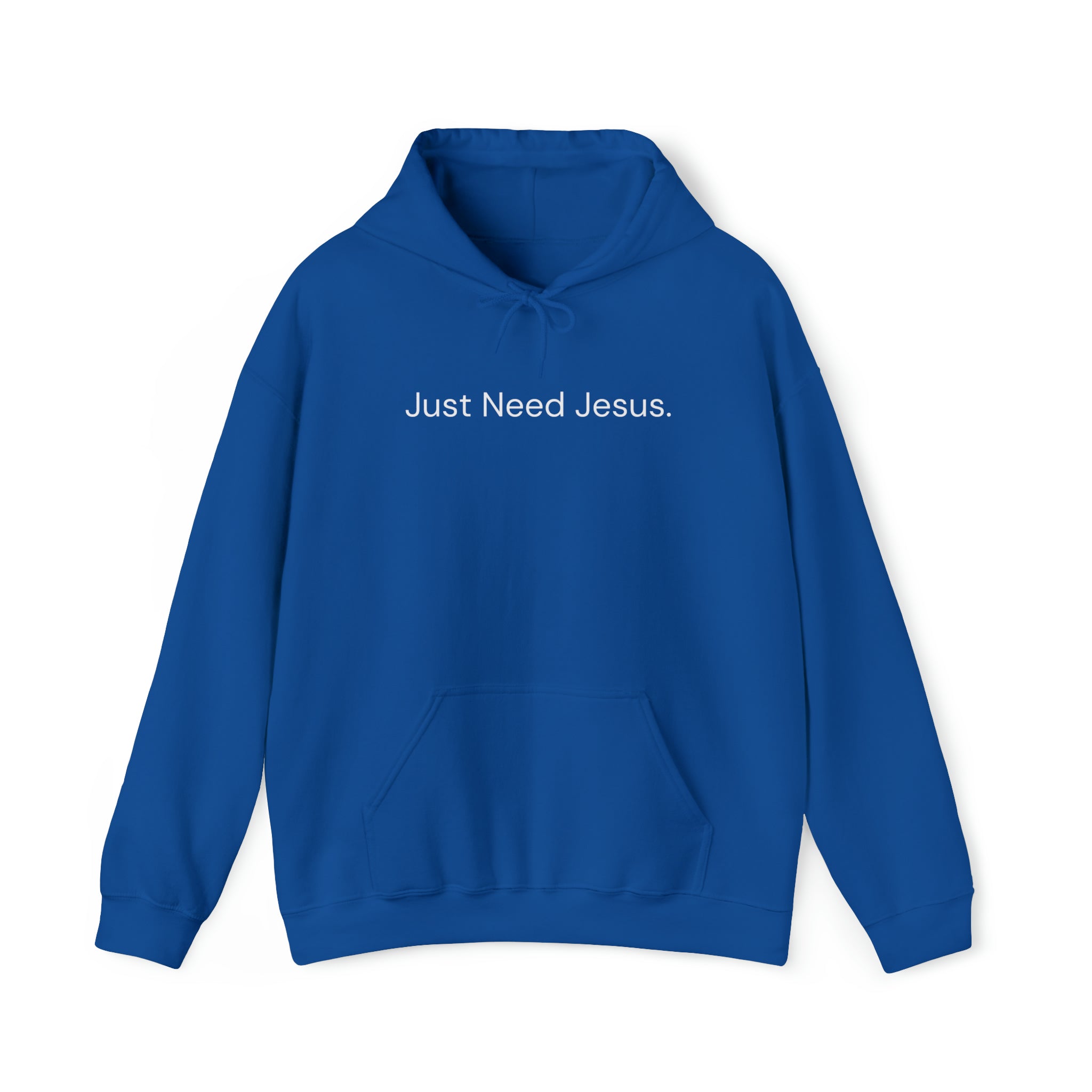 Just Need Jesus. Hoodie (Unisex)