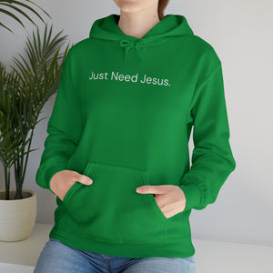 Just Need Jesus. Hoodie (Unisex)