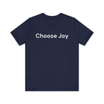 Load image into Gallery viewer, Choose Joy T-Shirt
