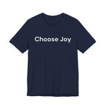 Load image into Gallery viewer, Choose Joy T-Shirt
