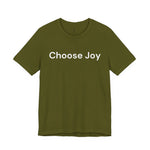 Load image into Gallery viewer, Choose Joy T-Shirt
