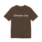 Load image into Gallery viewer, Choose Joy T-Shirt
