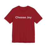 Load image into Gallery viewer, Choose Joy T-Shirt
